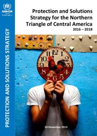 Protection and Solutions Strategy for the Northern Triangle of Central America 2016-2018 