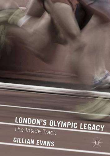 London's Olympic legacy : the inside track / Gillain Evans | Evans, Gillian