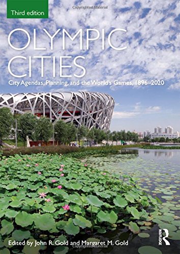 Olympic cities : city agendas, planning, and the World's Games, 1896-2020 / John R. Gold | Gold, John R