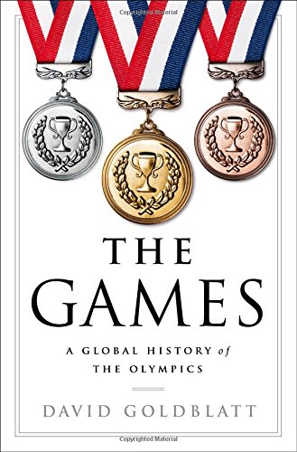 Games : a global history of the Olympics / David Goldblatt | Goldblatt, David