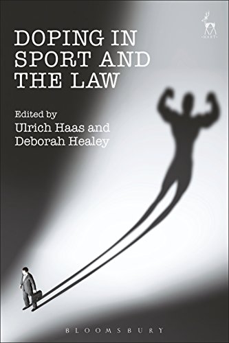 Doping in sport and the law / ed. by Ulrich Haas and Deborah Heale | 
