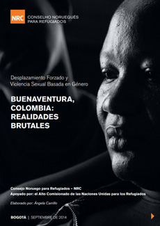 El informe "Buenaventura: Realidades brutales" ha sido publicado en septiembre de 2014 por el Consejo Noruego para los Refugiados, con el apoyo del ACNUR.