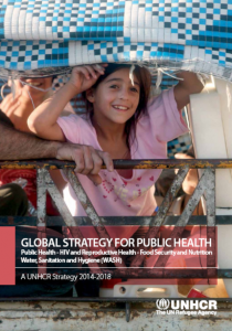 UNHCR Global Strategy for Public Health 2014 - 2018 (UNHCR, 2014)