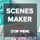 Scenes Maker [Top View]