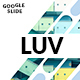 Luv - Google Slide