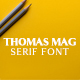 Thomas Mag Serif Typeface