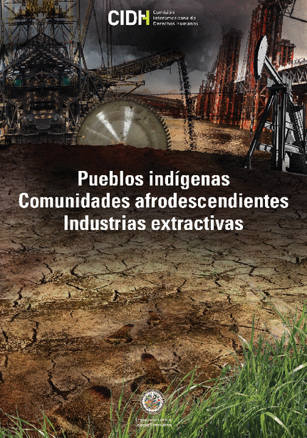 Pueblos indígenas, comunidades afrodescendientes, recursos naturales, protección de derechos humanos, actividades de extracción, explotación