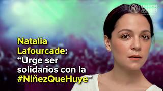 Natalia Lafourcade insta a ser solidarios con la #NiñezQueHuye