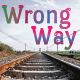 Wrong Way