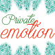 Private Emotion