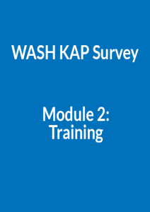 WASH KAP Survey Module 2: Training