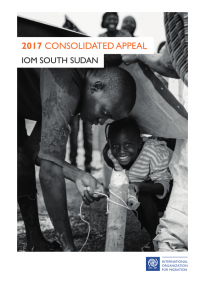 IOM: IOM South Sudan Consolidated Appeal 2017 - Cover preview