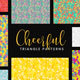 30 Cheerful Triangle Patterns