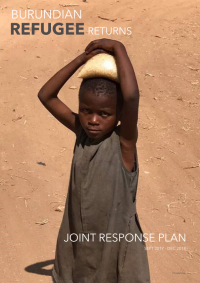 UNCT Burundi: Burundian Refugee Returns: Joint Response Plan Sept 2017 - Dec 2018 - Cover preview