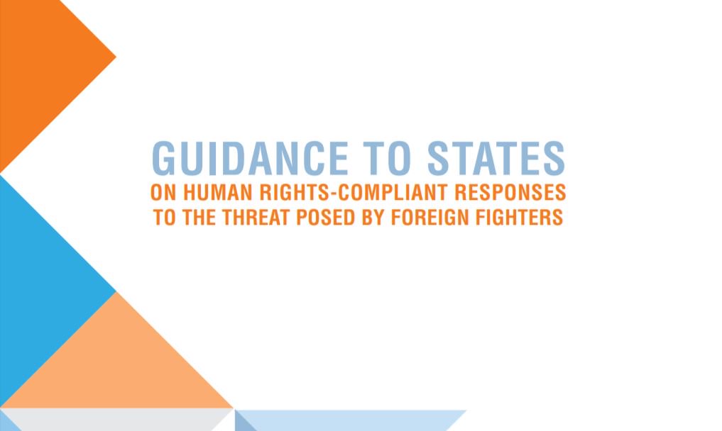 UN Guidance to States on Human Rights-Compliant Responses to the Threat Posed by Foreign Fighters