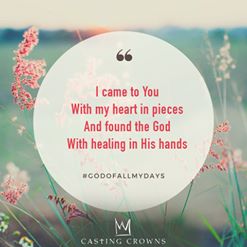 'Where/How has God been your healing?  
#GodOfAllMyDays #CastingCrowns'