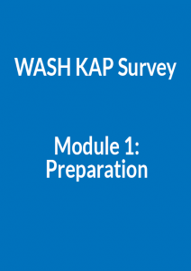 WASH KAP Survey Module 1 - Preparation