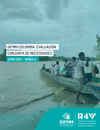 GIFMM Colombia: Evaluación Conjunta de Necesidades | Junio 2021